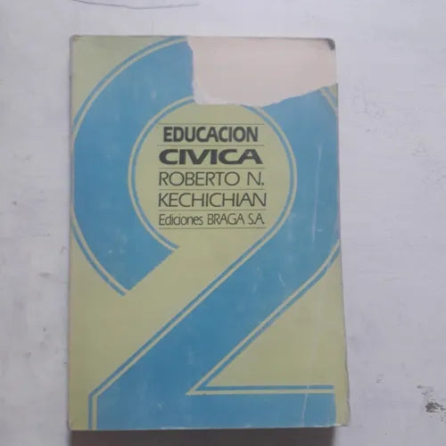 Libro usado en venta: Educacion Civica 2 de Roberto N. Kechichian; editorial Braga impreso en 1984 realizamos envios a todo el mundo.1