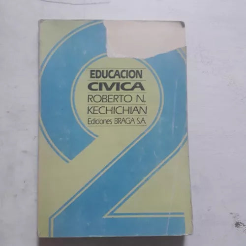 Libro usado en venta: Educacion Civica 2 de Roberto N. Kechichian; editorial Braga impreso en 1984 realizamos envios a todo el mundo.1