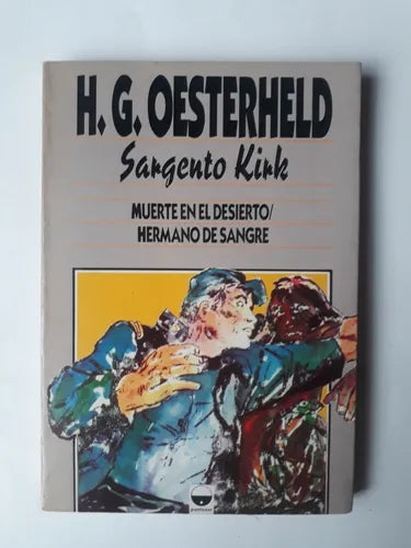 Libro usado en venta: Sargento Kirk: Muerte en el desierto - Hermano de sangre de Herctor German Oesterheld; editorial Punto Sur impreso en 1988.1