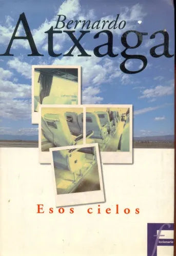 Libro usado en venta: Esos cielos de Bernardo Atxaga; editorial Ediciones B impreso en 1996 realizamos envios a todo el mundo.1