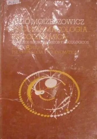 Libro usado en venta: Psicofarmacologia psicodinamica de Julio Moizeszowicz; editorial Paidos impreso en 1982 realizamos envios a todo el mundo.1