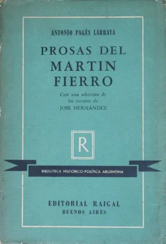 Libro usado en venta: Prosas del Mart?n Fierro de Antonio Pagés Larraya; editorial Raigal impreso en 1952 realizamos envios a todo el mundo.1