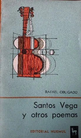 Libro usado en venta: Santos Vega y otros poemas de Rafael Obligado; editorial Huemul impreso en 1974 realizamos envios a todo el mundo.1