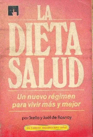 Libro usado en venta: La dieta salud de Stella y Joël de Rosnay; editorial Atlantida impreso en 1980 realizamos envios a todo el mundo.1