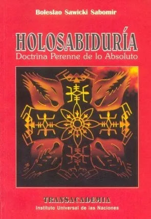 Libro usado en venta: Holosabiduria de Boleslao Sawichi Sabomir; editorial Instituto Universal de las Naciones impreso en 1999 envios a todo el mundo.1