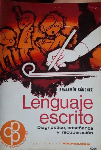 Libro usado en venta: Lenguaje escrito de Benjamin Sanchez; editorial Kapelusz impreso en 1972 realizamos envios a todo el mundo.1
