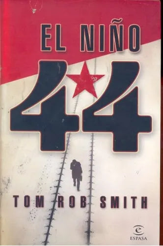 Libro usado en venta: El ni?o 44 de Tom Rob Smith; editorial Espasa - Calpe impreso en 2008 realizamos envios a todo el mundo.1