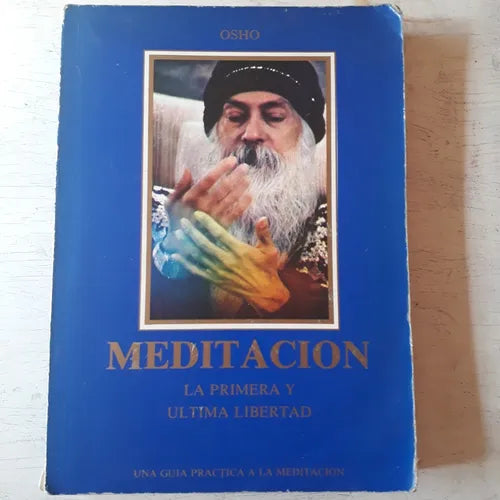 Libro usado en venta: Meditacion - La primera y ultima libertad de Bhagwan Shree Rajneesh (OSHO); Osho International Foundation impreso en 1991.1