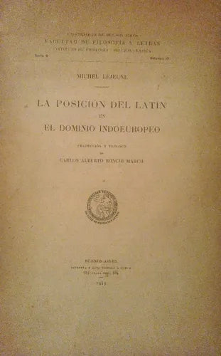 Libro usado en venta: La posicio?n del Latin en el dominio indoeuropeo de Michel Lejeune; editorial Buenos Aires: Coni impreso en 1949.1