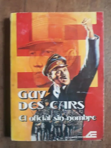 Libro usado en venta: El oficial sin nombre de Guy des Cars; editorial Juan Goyanarte impreso en 1978 realizamos envios a todo el mundo.1
