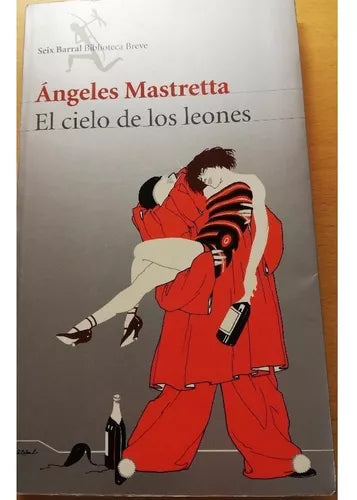 Libro usado en venta: El cielo de los leones de Angeles Mastretta; editorial Seix Barral impreso en 2003 realizamos envios a todo el mundo.1