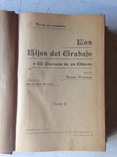 Libro usado en venta: Los hijos del trabajo o El corazon de un obrero (Tomo II) de Antonio Contreras; editorial Antonio Virgili envios a todo el mundo.1