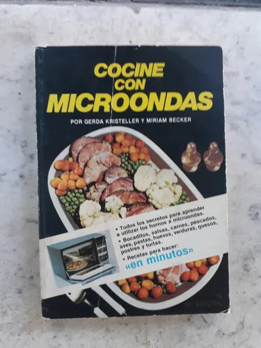 Libro usado en venta: Cocine con microondas de Gerda Kristeller - Miriam Becker; editorial Kribe impreso en 1982 realizamos envios a todo el mundo.1