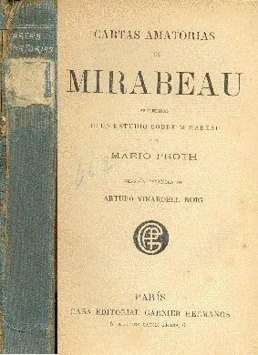 Libro usado en venta: Cartas amatorias de Mirabeau de Mario Proth; editorial Garnier Hermanos realizamos envios a todo el mundo.1