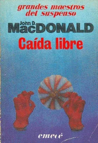 Libro usado en venta: Caida libre de John D. MacDonald; editorial Emece impreso en 1982 realizamos envios a todo el mundo.1