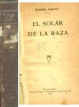 Libro usado en venta: El solar de la raza de Manuel Galvez; editorial Nosotros impreso en 1913 realizamos envios a todo el mundo.1
