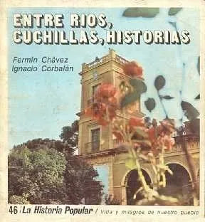 Libro usado en venta: Entre Rios, cuchillas, historias de Fermin Chavez - Ignacio Corbalan; editorial Centro Editor de America Latina impreso en 1971.1