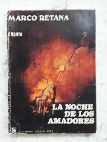 Libro usado en venta: La noche de los amadores de Marco Retama; editorial Costa Rica impreso en 1975 realizamos envios a todo el mundo.1