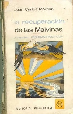 Libro usado en venta: La recuperacion de las Malvinas de Juan Carlos Moreno; editorial Plus Ultra impreso en 1973 realizamos envios a todo el mundo.1