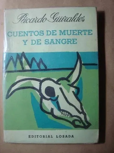 Libro usado en venta: Cuentos de muerte y de sangre de Ricardo Guiraldes; editorial Losada impreso en 1960 realizamos envios a todo el mundo.1