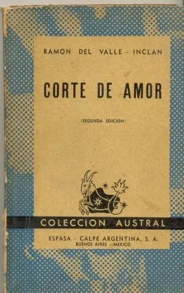 Libro usado en venta: Corte de amor de Ramon del Valle Inclan; editorial Espasa - Calpe impreso en 1945 realizamos envios a todo el mundo.1