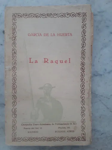 Libro usado en venta: La Raquel de Garcia de la huerta; editorial Ibero Americana realizamos envios a todo el mundo.1