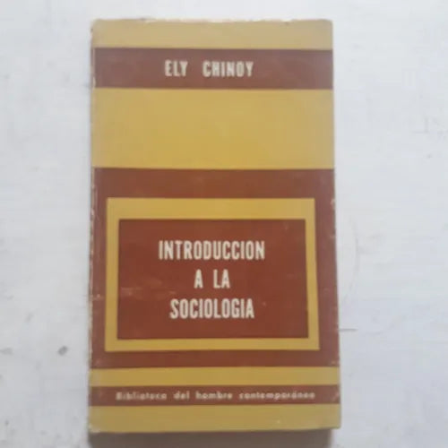 Libro usado en venta: Introduccion a la sociologia de Ely Chinoy; editorial Paidos impreso en 1975 realizamos envios a todo el mundo.1