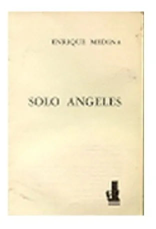 Libro usado en venta: Solo angeles de Enrique Medina; editorial Corregidor impreso en 1973 realizamos envios a todo el mundo.1