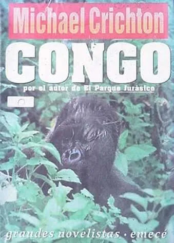 Libro usado en venta: Congo de Michael Crichton; editorial Emece impreso en 1982 realizamos envios a todo el mundo.1