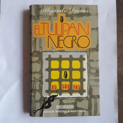 Libro usado en venta: El tulipan negro de Alejandro Dumas (Alexandre); editorial Bruguera impreso en 1982 realizamos envios a todo el mundo.1