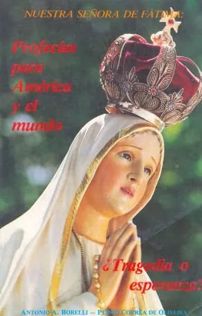 Libro usado en venta: Nuestra Se?ora de Fatima: Profecias para America y el mundo de Borelli - Oliveira; Tradicion, familia y prosperidad 19961.1