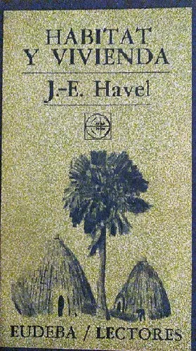 Libro usado en venta: Habitat y vivienda de J. E. Havel; editorial Eudeba impreso en 1977 realizamos envios a todo el mundo.1