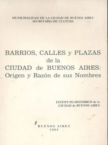 Libro usado en venta: Barrios, Calles y plazas de la ciudad de buenos aires; editorial Buenos Aires impreso en 1983 realizamos envios a todo el mundo.1