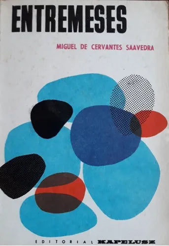 Libro usado en venta: Entremeses de Miguel de Cervantes Saavedra; editorial Kapelusz impreso en 1965 realizamos envios a todo el mundo.1