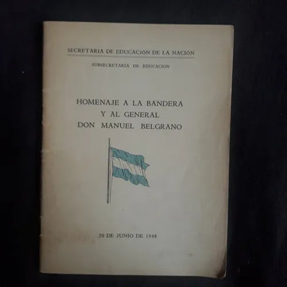 Libro usado en venta: Homenaje A La Bandera Y Al General Don Manuel Belgrano; editorial Universidad de Buenos Aires impreso en 1948.1