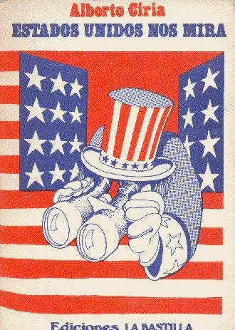 Libro usado en venta: Estados Unidos nos mira de Alberto Ciria; editorial Astrea impreso en 1973 realizamos envios a todo el mundo.1