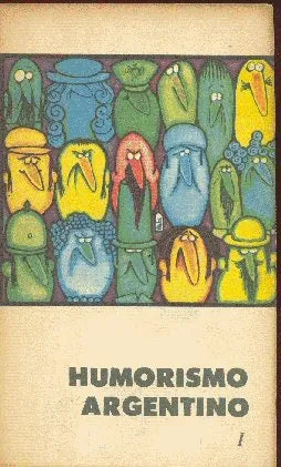 Libro usado en venta: Humorismo argentino; editorial Eudeba impreso en 1964 realizamos envios a todo el mundo.1