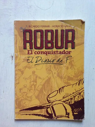 Libro usado en venta: Robur - El conquistador de Ricardo Ferrari - Horacio Lalia; editorial Thalos impreso en 2006 realizamos envios a todo el mundo.1