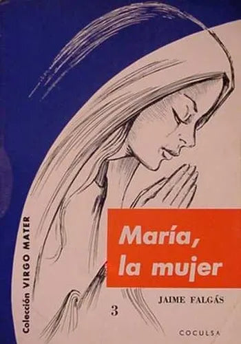 Libro usado en venta: Maria, la mujer de Jaime Falgas; editorial Coculsa impreso en 1966 realizamos envios a todo el mundo.1