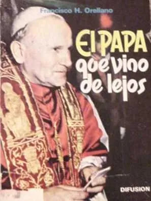 Libro usado en venta: El Papa que vino de lejos de Francisco H. Orellano; editorial Difusion impreso en 1979 realizamos envios a todo el mundo.1