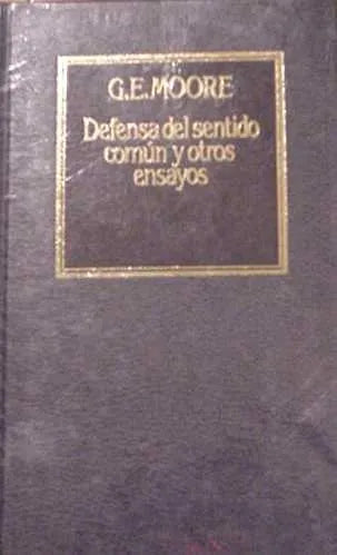 Libro usado en venta: Defensa del sentido comun y otros ensayos de George Edward Moore; editorial Hyspamerica impreso en 1984 envios a todo el mundo.1
