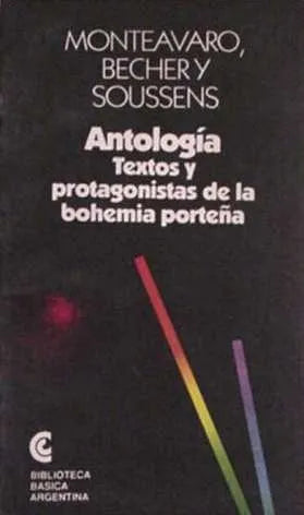 Libro usado en venta: Antologia, textos y protagonistas de la bohemia porte?a de Monteavaro - Becher - Soussens; Centro Editor de America Latina1.1