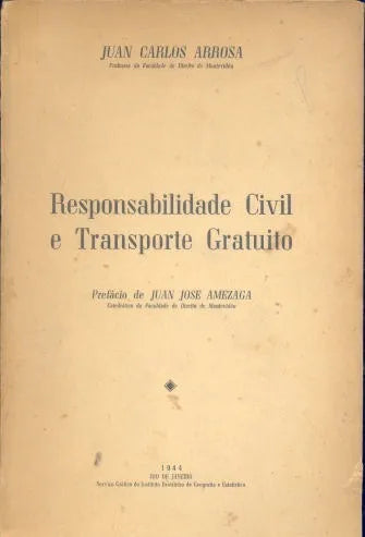 Libro usado en venta: Responsabilidade Civil e Transporte Gratuito de Juan Carlos Arrosa; editorial Rio de Janeiro impreso en 1944.1