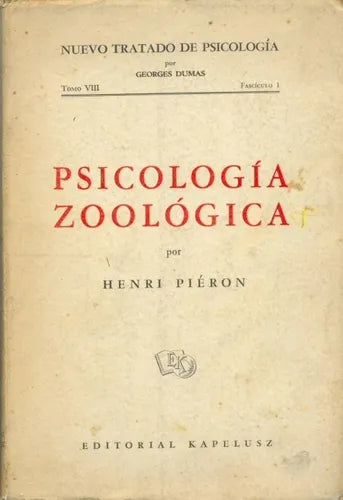 Libro usado en venta: Psicologia zoologica de Henri Pieron; editorial Kapelusz impreso en 1951 realizamos envios a todo el mundo.1