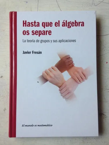 Libro usado en venta: Hasta que el algebra os separe de Javier Fresan; editorial RBA impreso en 2011 realizamos envios a todo el mundo.1