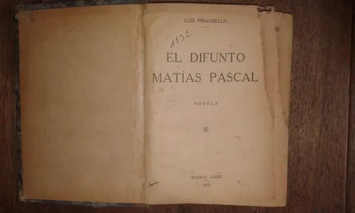 Libro usado en venta: El difunto Matias Pascal de Luigi Pirandello; editorial Buenos Aires impreso en 1925 realizamos envios a todo el mundo.1