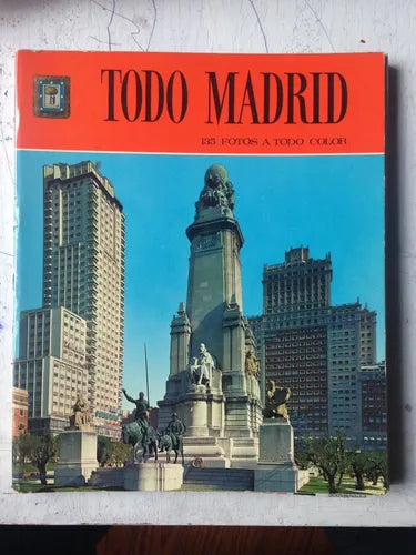 Libro usado en venta: Todo Madrid - 135 fotos a todo color; editorial Escudo de Oro impreso en 1972 realizamos envios a todo el mundo.1
