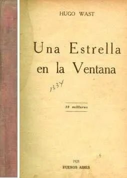 Libro usado en venta: Una estrella en la ventana de Hugo Wast (G. A. Martinez Zuviria); editorial Buenos Aires impreso en 1928 envios a todo el mundo.1