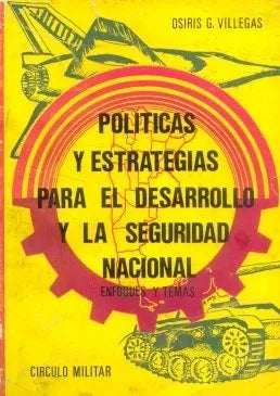 Libro usado en venta: Politicas y estrategias para el desarrollo y la seguridad nacional de Osiris G. Villegas; Circulo Militar impreso en 19691.1