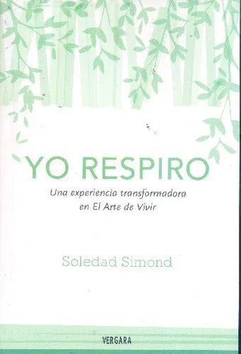 Libro usado en venta: Yo respiro de Soledad Simond; editorial Javier Vergara impreso en 2011 realizamos envios a todo el mundo.1
